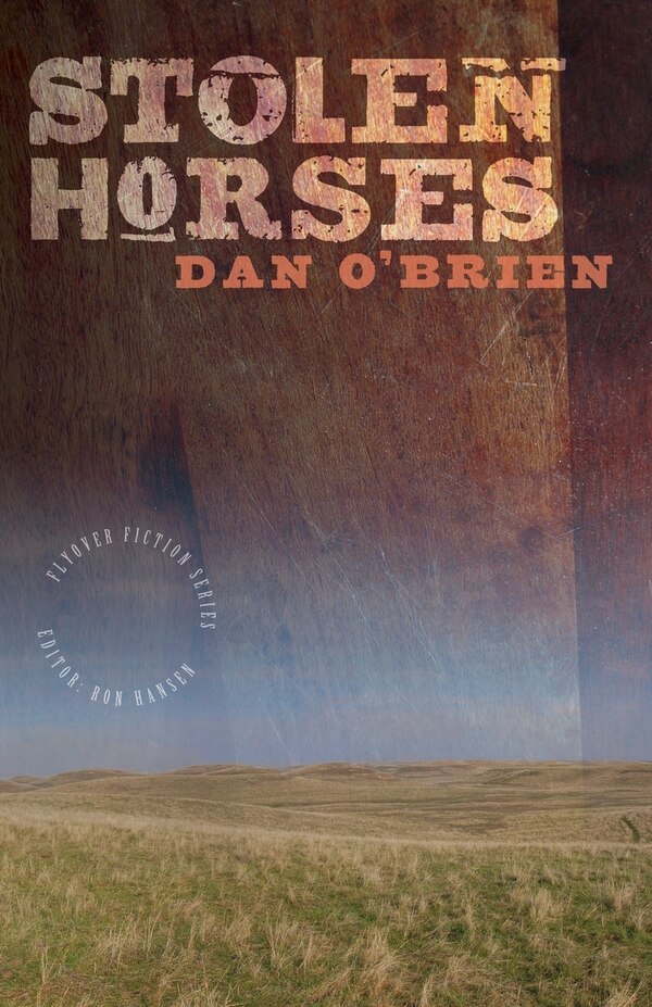 Stolen Horses by Dan O'Brien, Paperback | Indigo Chapters