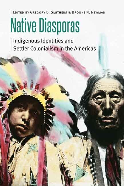 Native Diasporas by Gregory D. Smithers, Paperback | Indigo Chapters