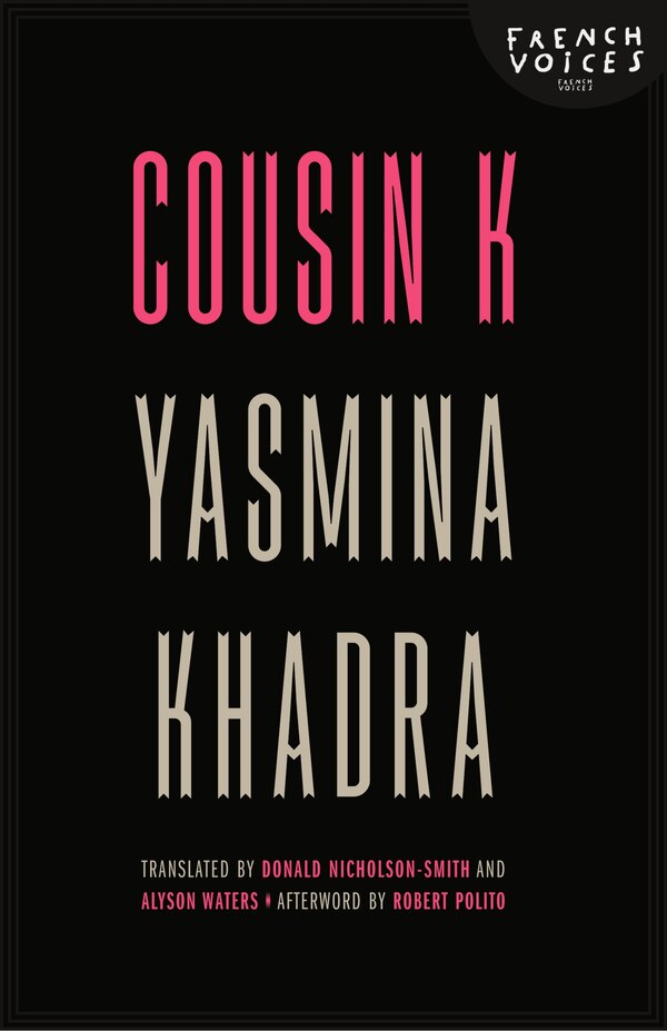 Cousin K by Yasmina Khadra, Paperback | Indigo Chapters