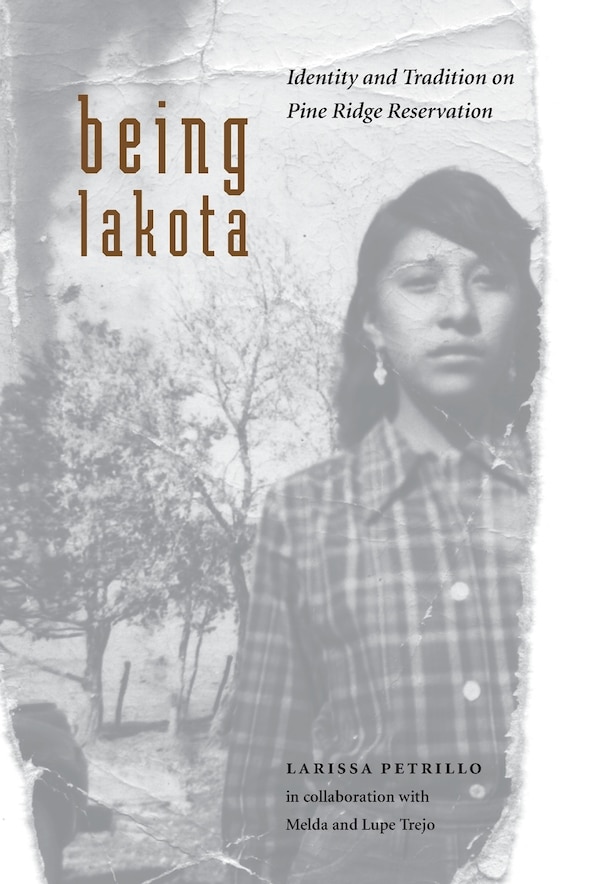 Being Lakota by Larissa Petrillo, Hardcover | Indigo Chapters