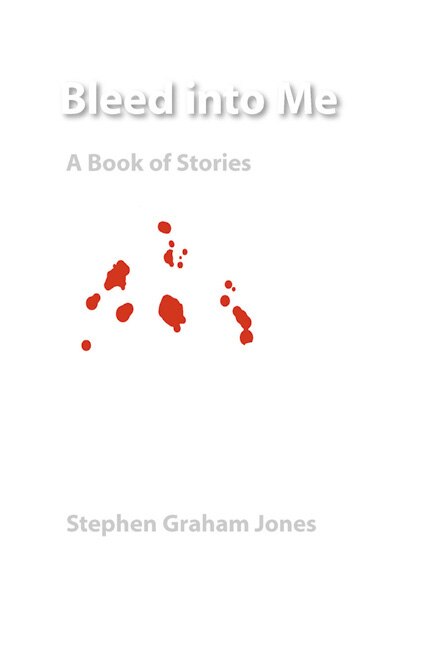 Bleed into Me by Stephen Graham Jones, Paperback | Indigo Chapters