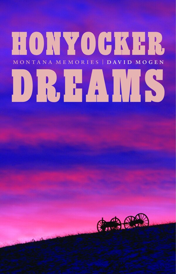 Honyocker Dreams by David Mogen, Paperback | Indigo Chapters