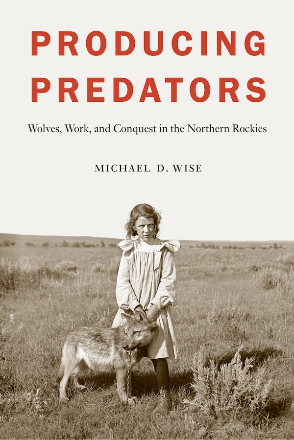 Producing Predators by Michael D. Wise, Hardcover | Indigo Chapters