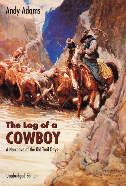 The Log of a Cowboy by Andy Adams, Paperback | Indigo Chapters