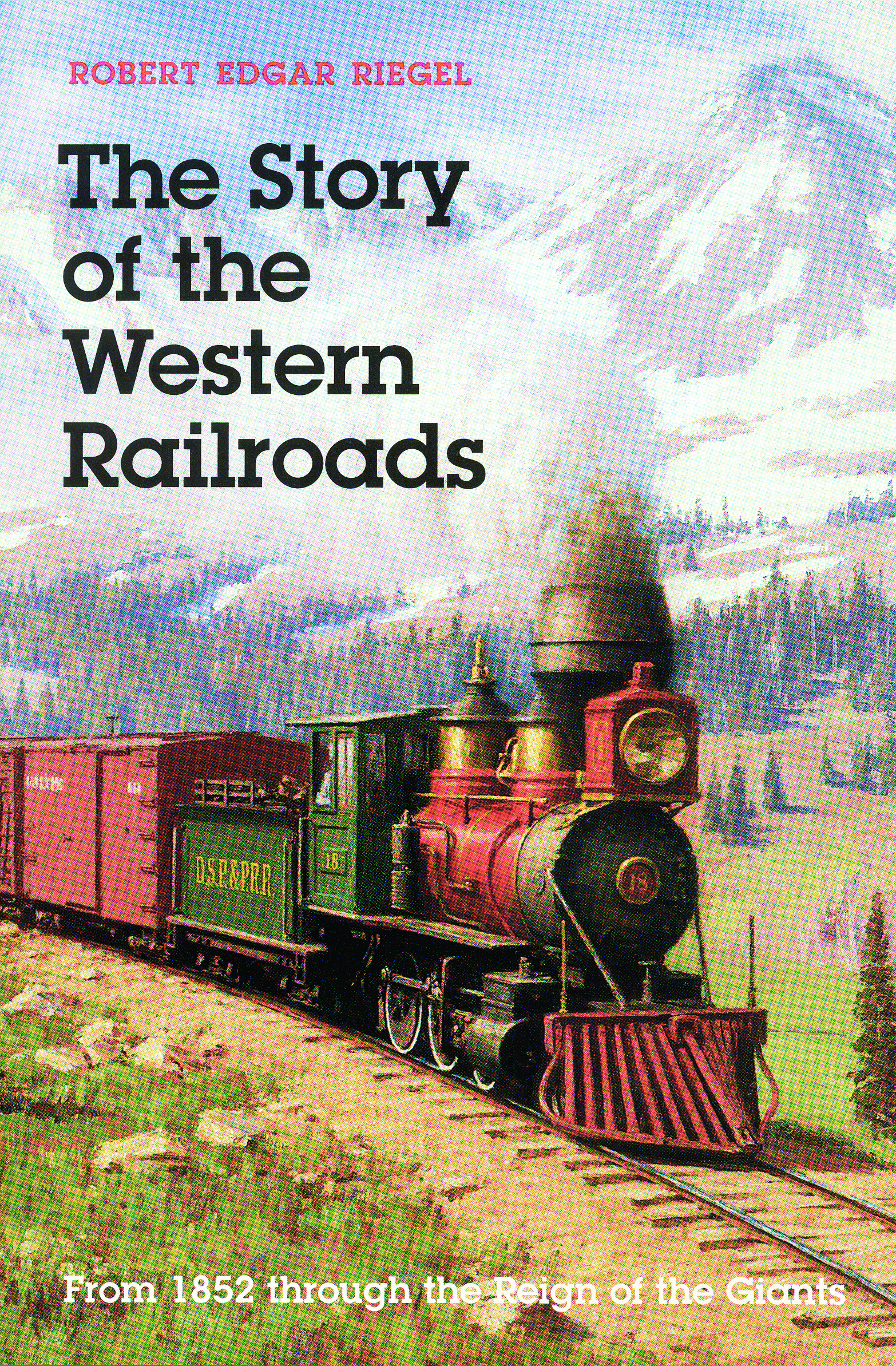 The Story of the Western Railroads by Robert Edgar Riegel, Paperback | Indigo Chapters