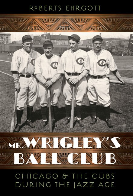 Mr. Wrigley's Ball Club by Roberts Ehrgott, Paperback | Indigo Chapters
