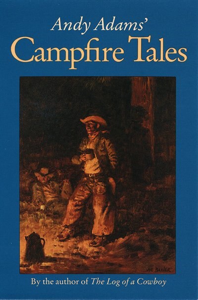 Andy Adams' Campfire Tales, Paperback | Indigo Chapters