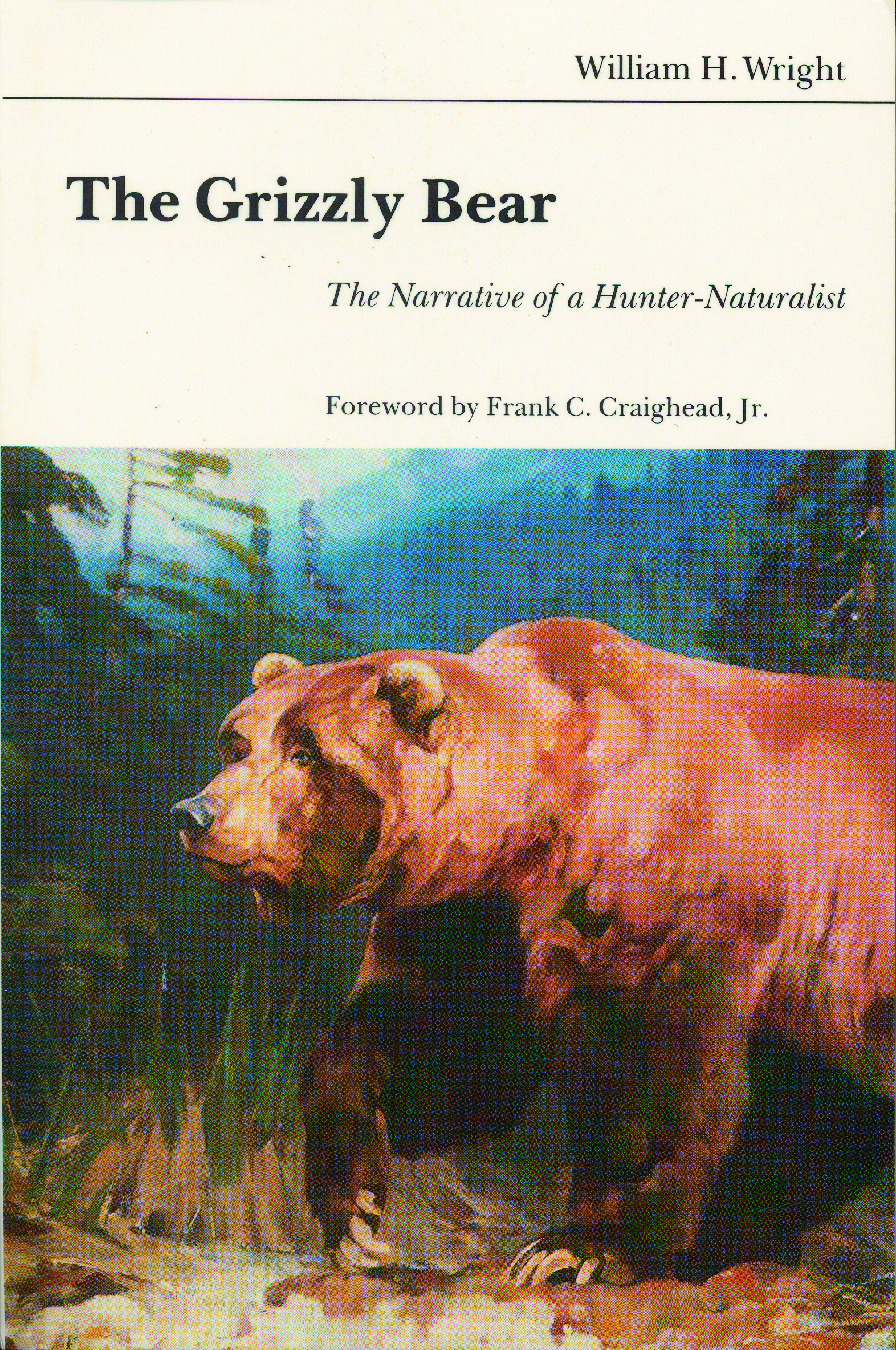 The Grizzly Bear by William H. Wright, Paperback | Indigo Chapters