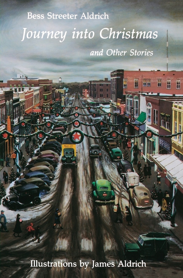 Journey Into Christmas and Other Stories by Bess Streeter Aldrich, Paperback | Indigo Chapters
