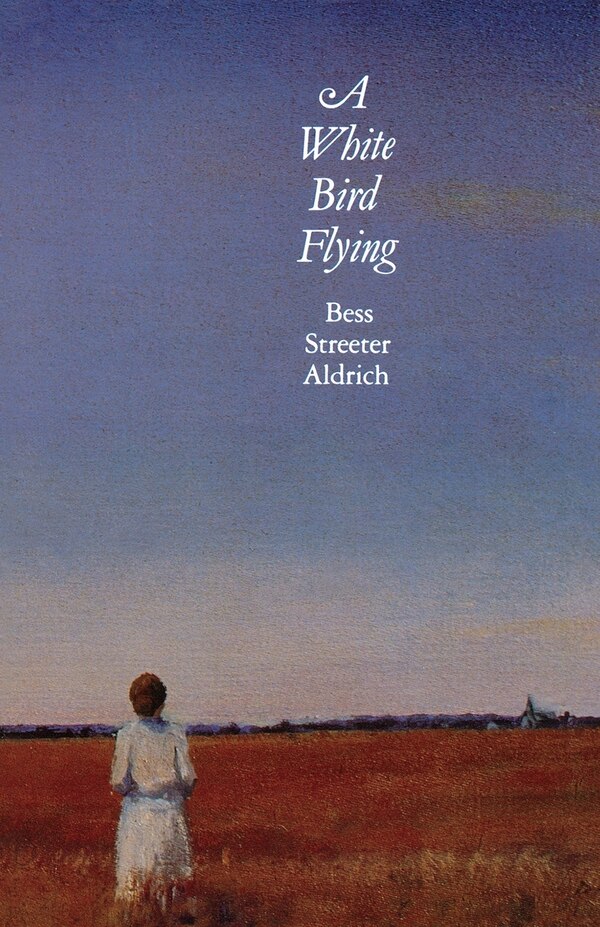 A White Bird Flying by Bess Streeter Aldrich, Paperback | Indigo Chapters