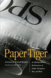 Paper Tiger by Stanley Woodward, Paperback | Indigo Chapters