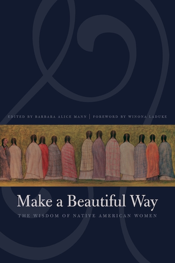 Make a Beautiful Way by Barbara Alice Mann, Paperback | Indigo Chapters