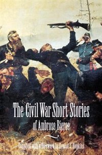 Civil War Short Stories by Ambrose Bierce, Paperback | Indigo Chapters