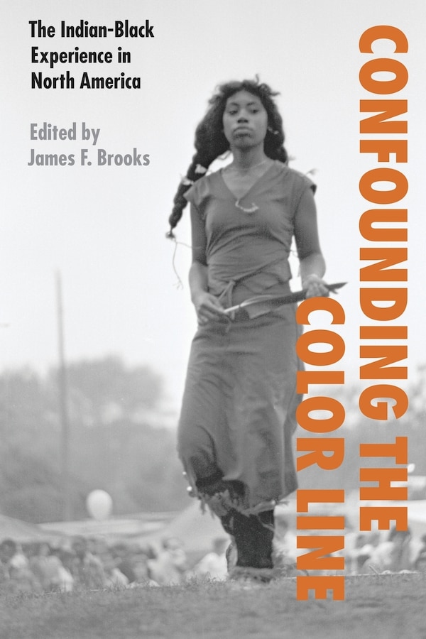 Confounding the Color Line by James F. Brooks, Paperback | Indigo Chapters