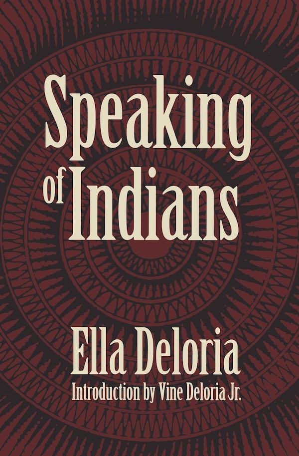 Speaking Of Indians by Ella Cara Deloria, Paperback | Indigo Chapters