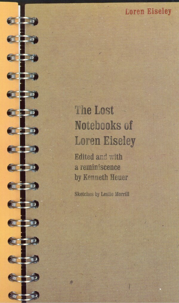 The Lost Notebooks of Loren Eiseley, Paperback | Indigo Chapters