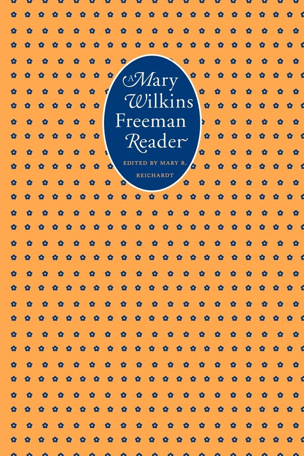 A Mary Wilkins Freeman Reader, Paperback | Indigo Chapters