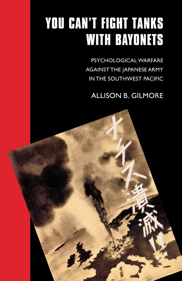 You Can't Fight Tanks with Bayonets by Allison B. Gilmore, Paperback | Indigo Chapters