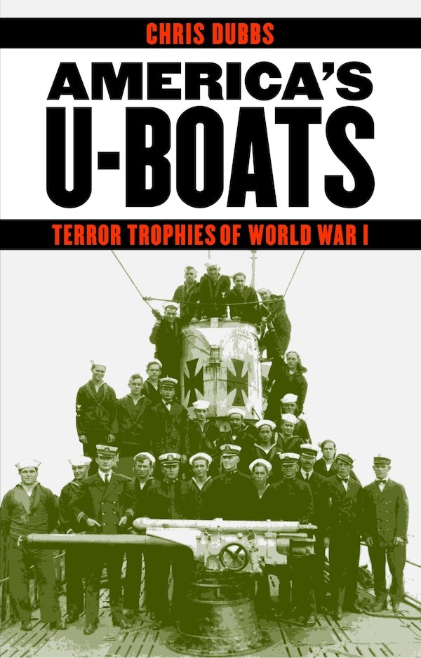 America's U-Boats by Chris Dubbs, Hardcover | Indigo Chapters