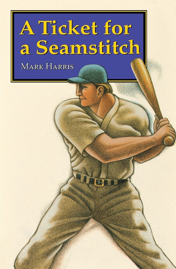 A Ticket for a Seamstitch by Mark Harris, Paperback | Indigo Chapters