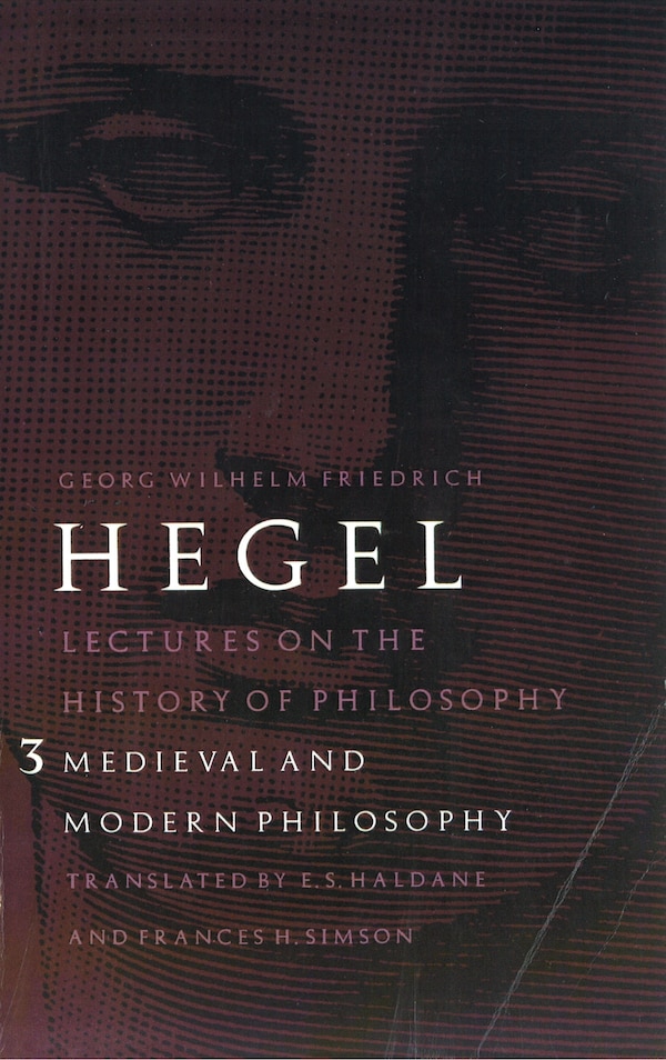 Lectures on the History of Philosophy Volume 3 by Georg Wilhelm Friedrich Hegel, Paperback | Indigo Chapters