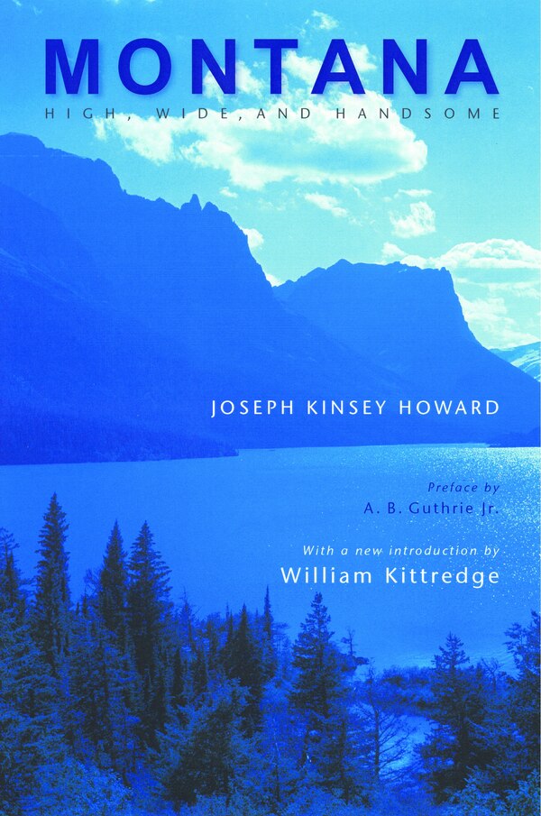 Montana by Joseph Kinsey Howard, Paperback | Indigo Chapters