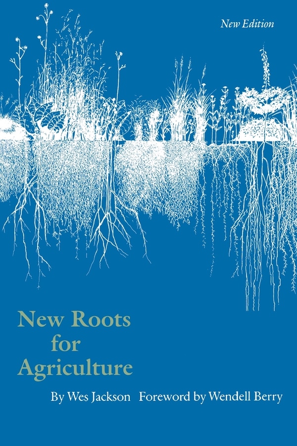 New Roots for Agriculture by Wes Jackson, Paperback | Indigo Chapters