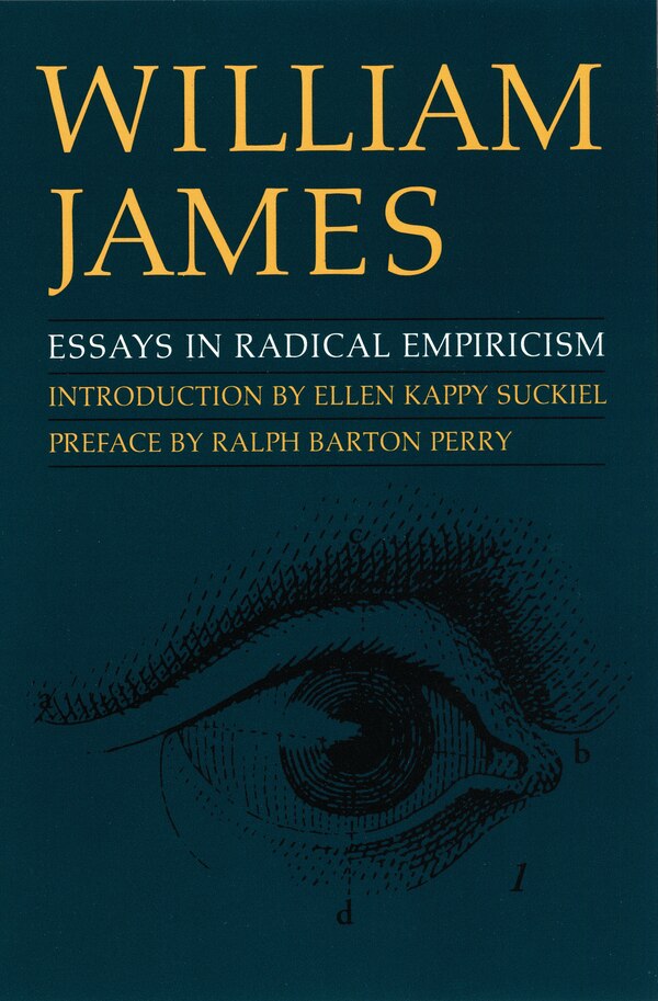 Essays In Radical Empiricism by William James, Paperback | Indigo Chapters