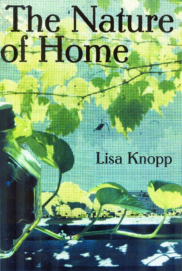 The Nature of Home by Lisa Knopp, Paperback | Indigo Chapters