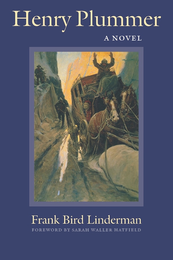 Henry Plummer by Frank B. Linderman, Paperback | Indigo Chapters