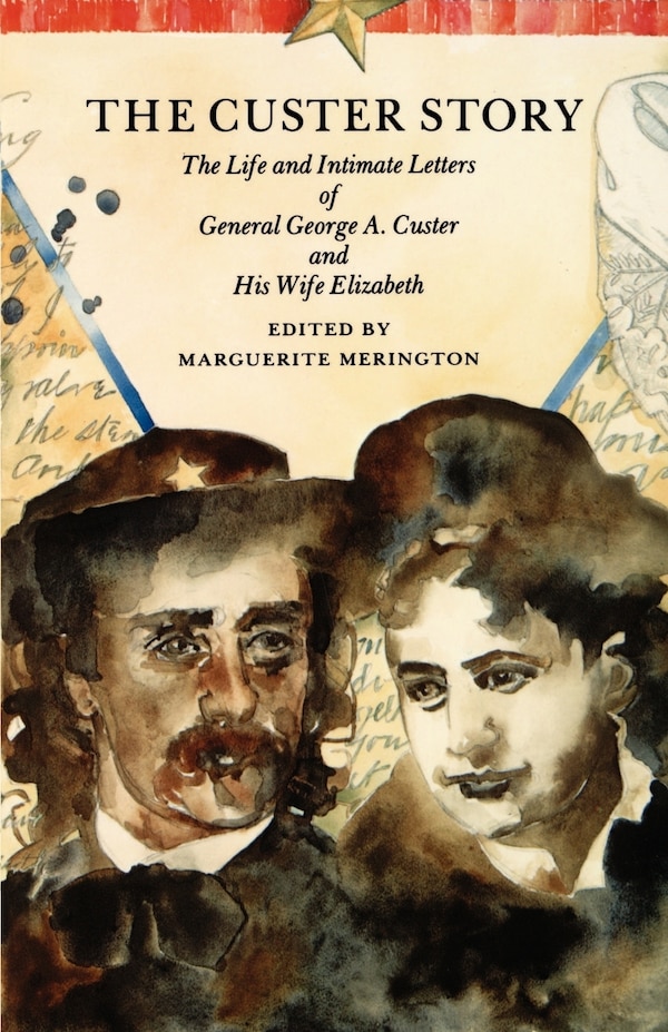 The Custer Story by Marguerite Merington, Paperback | Indigo Chapters
