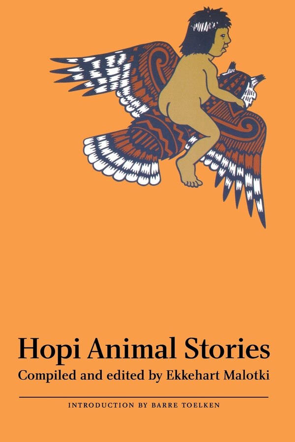 Hopi Animal Stories by Ekkehart Malotki, Paperback | Indigo Chapters