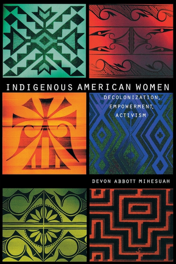 Indigenous American Women by Devon A. Mihesuah, Paperback | Indigo Chapters