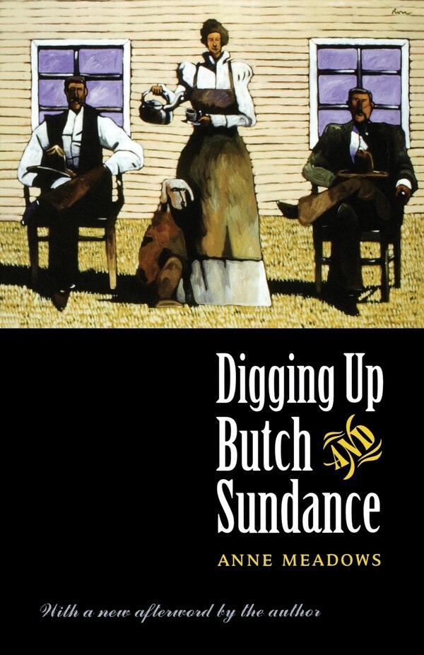 Digging up Butch and Sundance by Anne Meadows, Paperback | Indigo Chapters
