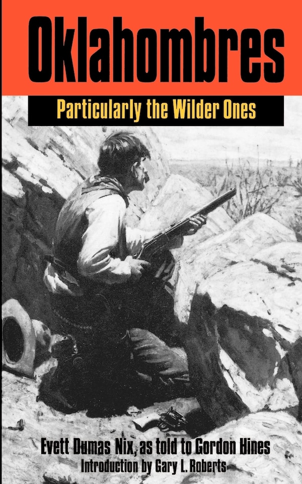Oklahombres Particularly the Wilder Ones by Evett Dumas Nix, Paperback | Indigo Chapters