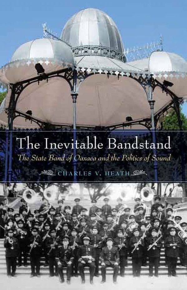The Inevitable Bandstand by Charles V. Heath, Paperback | Indigo Chapters