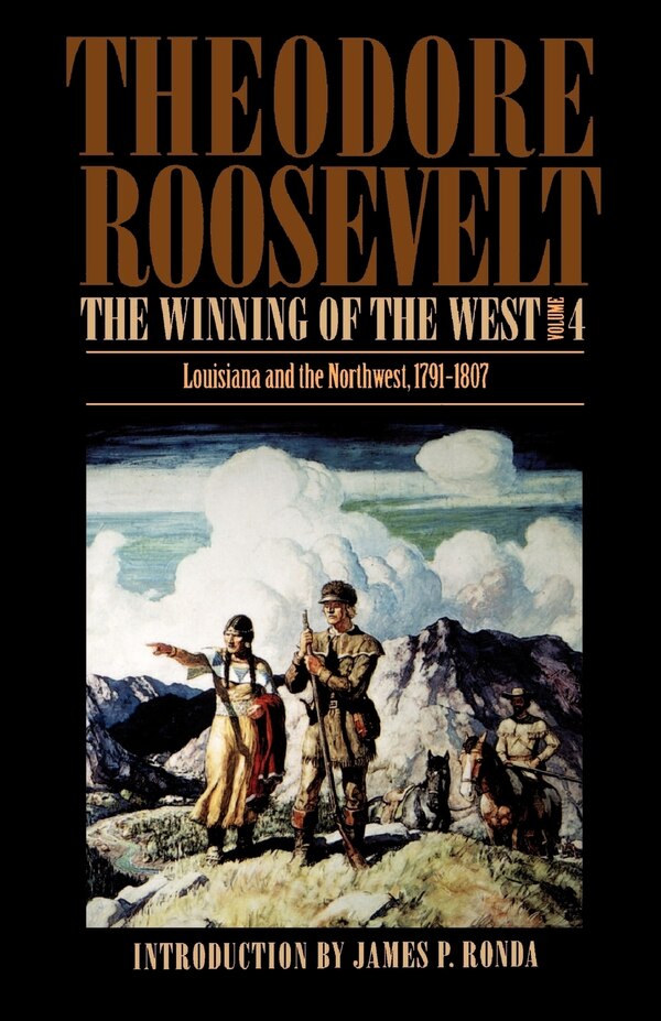 The Winning of the West Volume 4 by Theodore Roosevelt, Paperback | Indigo Chapters