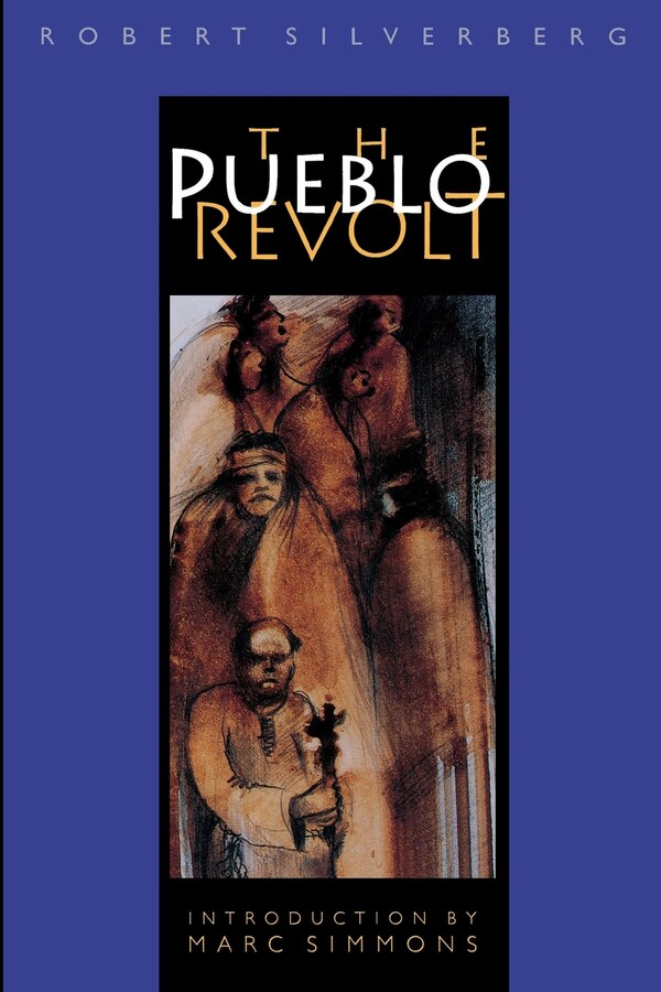 The Pueblo Revolt by ROBERT SILVERBERG, Paperback | Indigo Chapters
