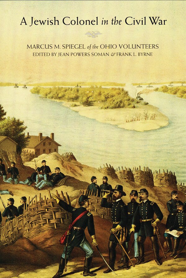 A Jewish Colonel in the Civil War by Marcus M. Spiegel, Paperback | Indigo Chapters