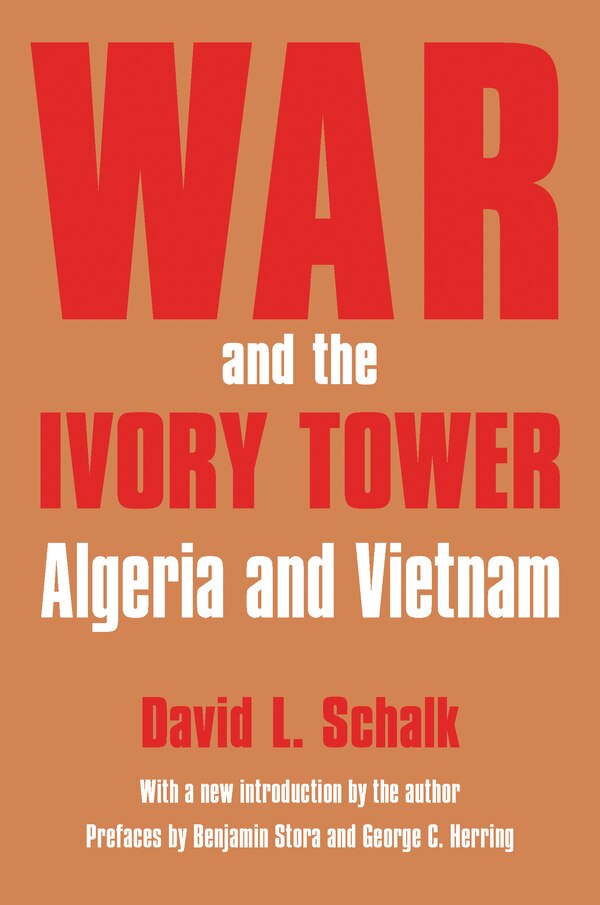War and the Ivory Tower by David L. Schalk, Paperback | Indigo Chapters