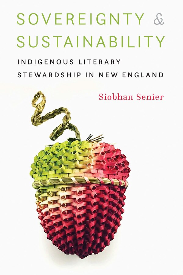 Sovereignty And Sustainability by Siobhan Senier, Hardcover | Indigo Chapters