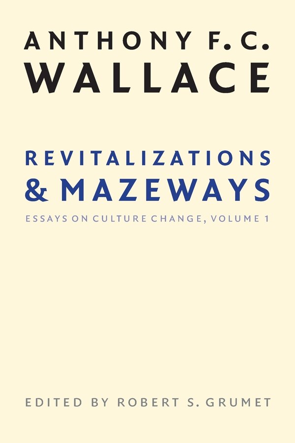 Revitalizations and Mazeways by Anthony F. C. WALLACE, Paperback | Indigo Chapters