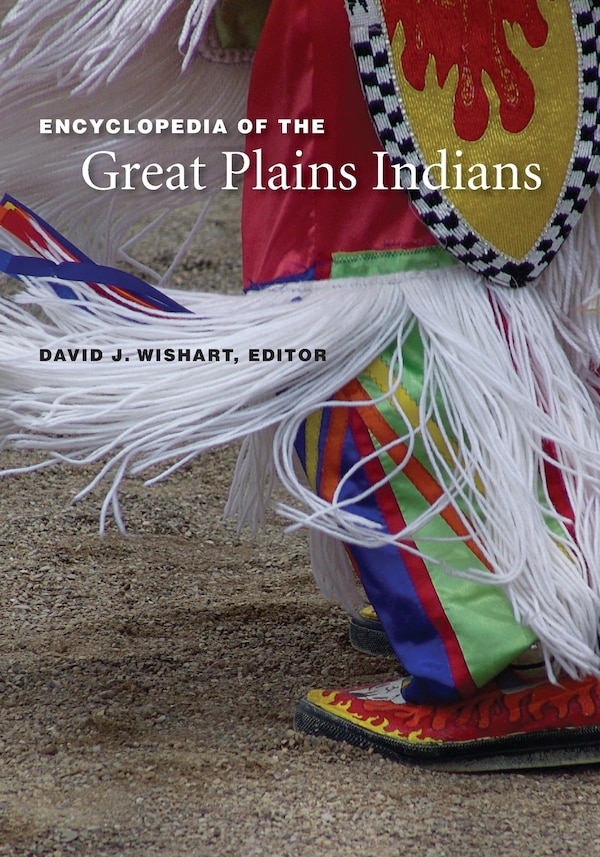 Encyclopedia of the Great Plains Indians by David J. Wishart, Paperback | Indigo Chapters