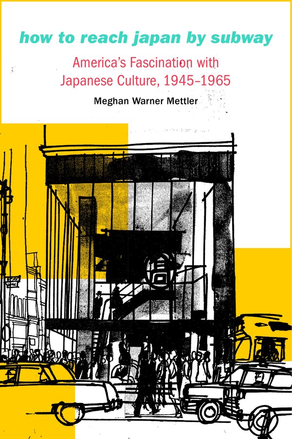 How to Reach Japan by Subway by Meghan Warner Mettler, Hardcover | Indigo Chapters