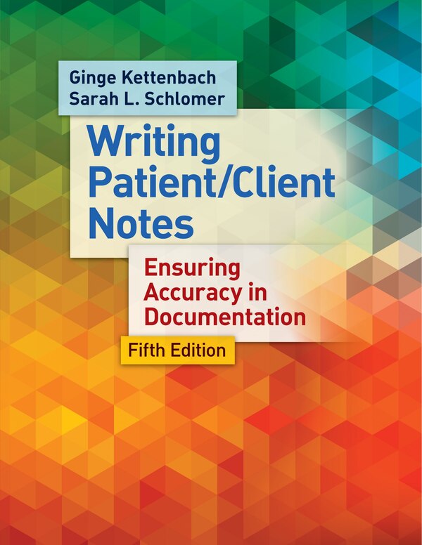 Writing Patient/client Notes by Ginge Kettenbach, Paperback | Indigo Chapters