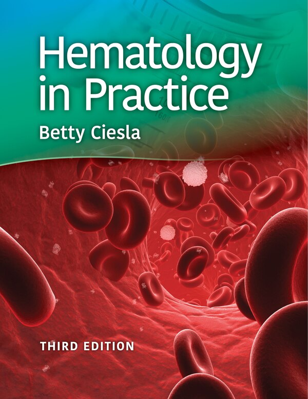 Hematology In Practice by Betty Ciesla, Hardcover | Indigo Chapters