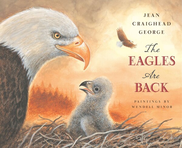 The Eagles Are Back by Jean Craighead George, Hardcover | Indigo Chapters