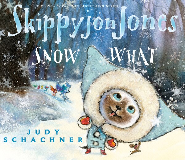 Skippyjon Jones Snow What by Judy Schachner, Hardcover | Indigo Chapters