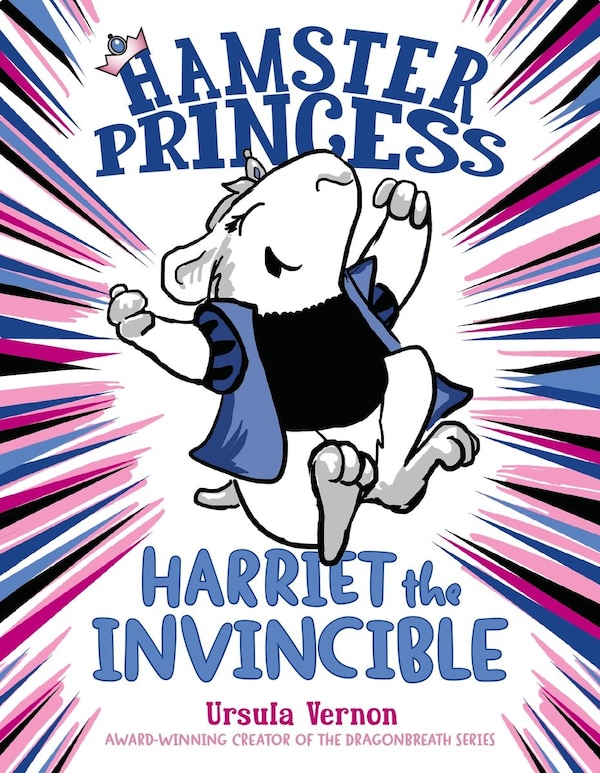 Hamster Princess: Harriet the Invincible by Ursula Vernon, Paper over Board | Indigo Chapters