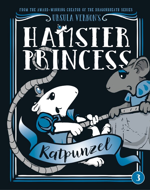 Hamster Princess: Ratpunzel by Ursula Vernon, Paper over Board | Indigo Chapters